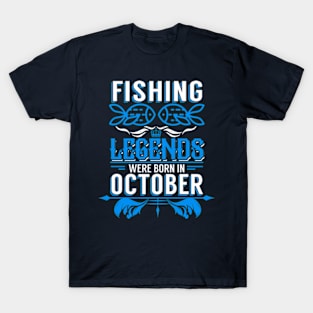 Fishing Legends Were Born In October T-Shirt